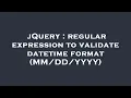 jQuery regular expression to validate datetime format YYYY