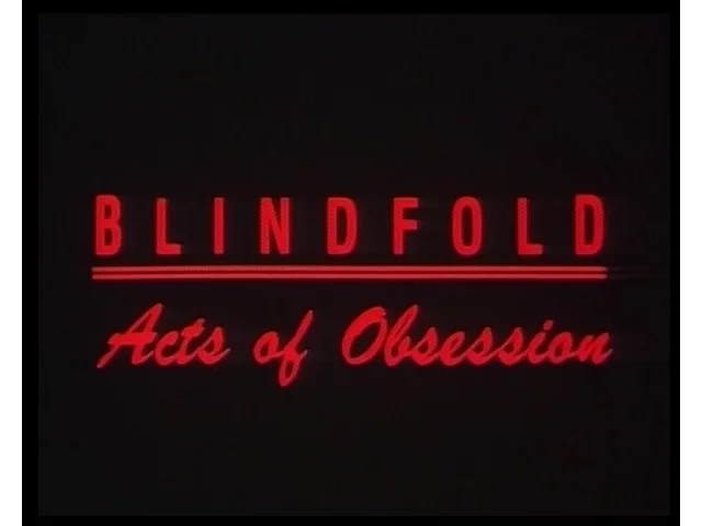 Blindfold - Acts of Obsession - deutscher  Trailer