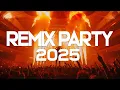 Download Lagu PARTY REMIX 2025 🔥 Mashups \u0026 Remixes Of Popular Songs 🔥 DJ Remix Song Party Dance DJ Mix 2024