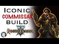 WH40K Rogue Trader - Iconic Commissar Build Yarrick Style