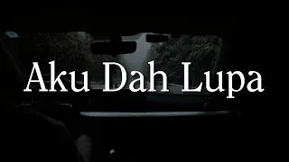 aku dah lupa zia u0026 mikky lirik mix tenxi feat naykilla u0026 jemsii feast