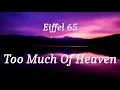 Download Lagu Eiffel 65 - Too Much Of Heaven (lyrics)