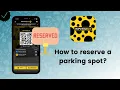 How to reserve a parking spot on The Parking Spot app