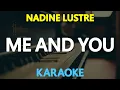 Lagu [KARAOKE] ME AND YOU - Nadine Lustre 🎤🎵