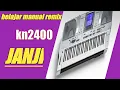 belajar manual kn2400 remix - janji ( evi tamala )