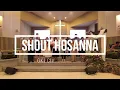SHOUT HOSANNA