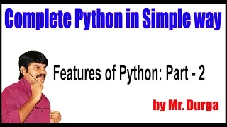 Python Tutorial Features of Python Part - 2 by Durga Sir
