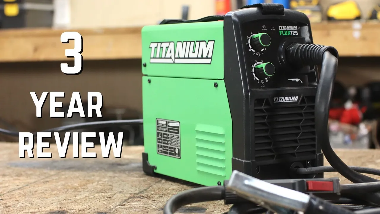 Harbor Freight Welder Titanium Flux 3 Year Review, Setup and Test