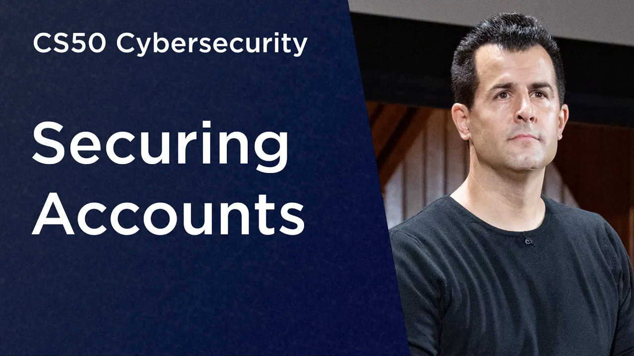 Outline Video CS50 Cybersecurity - Lecture 0 - Securing Accounts