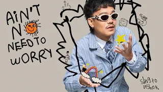 Singto Numchok - Ain't No Need to Worry「Official Lyric Video」