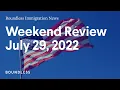 Boundless Immigration News Weekend Review July 29 2022