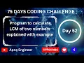 Java Program to calculate LCM of two numbers Program to calculate LCM of two numbers