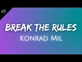 Download Lagu Break The Rules ♪ Konrad Mil