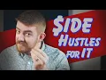 5 Best Side Hustles for IT Professionals