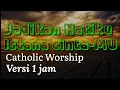 Download Lagu Jadikan Hatiku Istana CintaMU | Catholic Worship | Lagu rohani yang menyentuh [versi 1 jam]