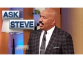Ask Steve Just go get drunk STEVE HARVEY