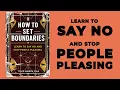 How To Set Boundaries Learn To Say No And Stop People Pleasing book