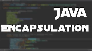 Java - Encapsulation Simply Explained Tutorial