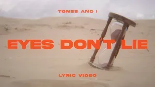 TONES AND I EYES DON T LIE LYRIC VIDEO 