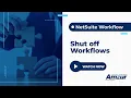 How to configure and shut off workflows in NetSuite SuiteFlow