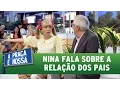 Download Lagu A Praça É Nossa (12/05/16) Nina conta sobre a relação de seus pais