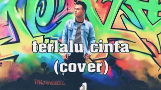 Download Terlalu cinta (cover) bhiyan Nurmansyah MP3
