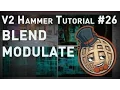 Source 1 Hammer Tutorial V2 Series Will it Blend Blend Modulate