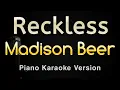 Reckless - Madison Beer (Piano Karaoke Songs With Lyrics - Original Key)