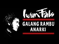 Download Lagu Iwan Fals-Galang Rambu Anarki (1982)