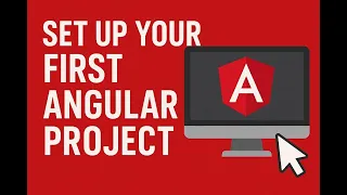 Angular Tutorial - Setting Up Your First Angular Project