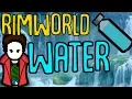 Water in Rimworld Rimworld Beta 18 Mod Showcase Thirst is now a problem