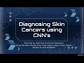 Diagnosing Skin Cancers using CNN s