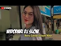 WIDODARI DJ SLOW DENNY CAKNAN X GUYON WATON || FULL BASS GLERRR