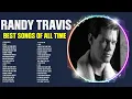 R a n d y T r a n v i s Old Country Music - Best of R a n d y T r a n v i s Playlist