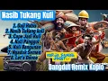 Download Lagu Nasib Tukang Kuli|| Dangdut Remix Koplo Terbaru!! Kerja Sambil Joget🕺🎶
