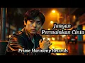 Download Lagu Jangan Permainkan Cinta - Lagu Penuh Makna \u0026 Nasihat Tentang Kesetiaan #LaguNasihat