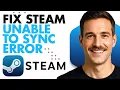 How To Fix Steam Unable To Sync Error Full Guide 2026