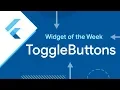 ToggleButtons Flutter Widget of the Week