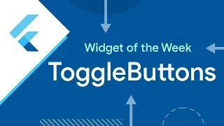 ToggleButtons Flutter Widget of the Week