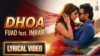 Dhoa | ধোঁয়া | Fuad feat Imran | Lyrical Music Video
