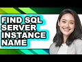 How to Find Sql Server Instance Name updated