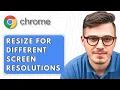 How To Resize Google Chrome For Different Screen Resolutions 2025 Guide