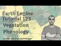 Google Earth Engine Tutorial-123 Vegetation Phenological Analysis using NDVI in Python API Xee