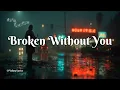 Lagu Broken Without You 💔 | Emotional 80s-Inspired Power Ballad with Soaring Vocals