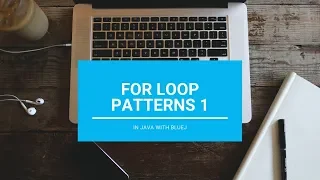 For Loop Pattern 1 - Core Java With BlueJ