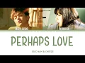 Download Lagu Eric Nam, CHEEZE (에릭남, 치즈) - PERHAPS LOVE (사랑인가요) (Prod.By 박근태) LYRICS (Color Coded/Han/Rom/Eng/가사)