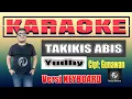 Download Lagu KARAOKE TAKIKIS ABIS Yudhy Ciptaan Gunawan | Versi Musik Keyboard