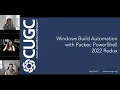 CUGC User Share 02-02-22 Windows Build Automation with Packer PowerShell - 2022 Redux