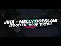 Download Lagu DJ JIKA - MELLY GOESLAW (BOOTLEG) DROP TIKTOK NEW 2024!!