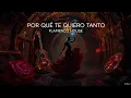 Lagu POR QUE TE QUIERO TANTO 💔 FLAMENCO HOUSE REMIX 2026 🔥 By Dj Pape | Spanish Dance Music